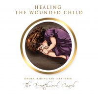 Aanbetaling Vervolgopleiding Healing the Wounded Child